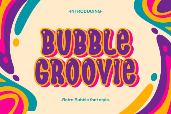 Bubble Groovie: The Modern Retro Font That Actually Works