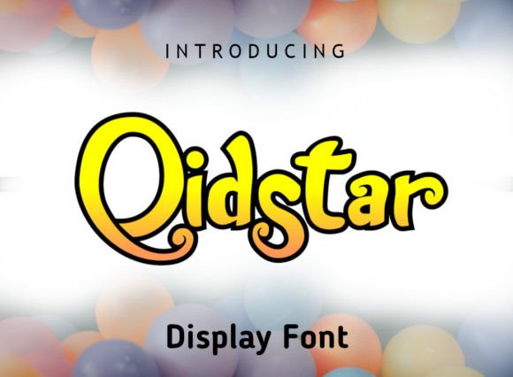 Unlocking Creativity with Qidstar: The Friendly Display Font for Modern Design